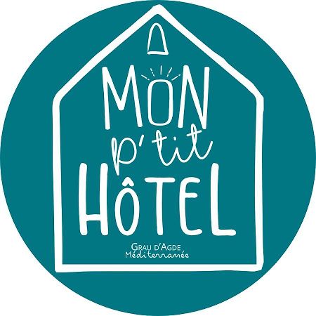 Mon P'Tit Hotel Le Grau-dʼAgde Esterno foto